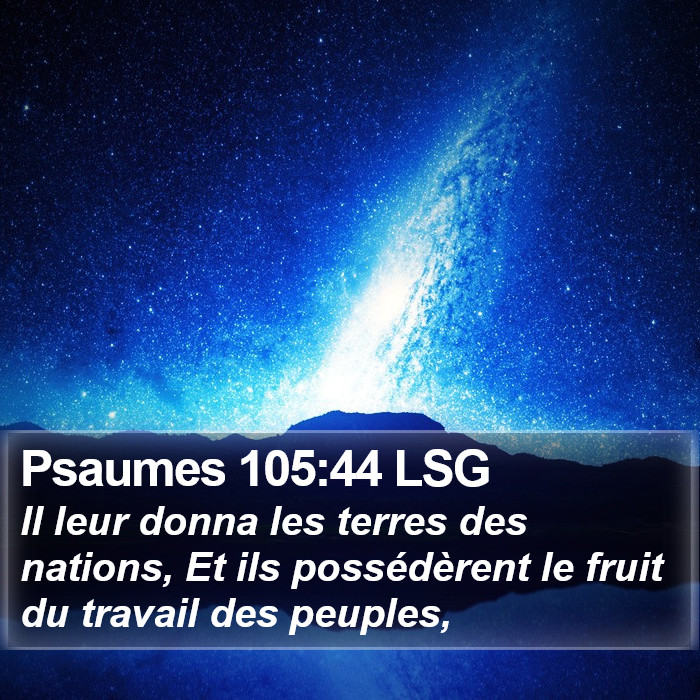 Psaumes 105:44 LSG Bible Study