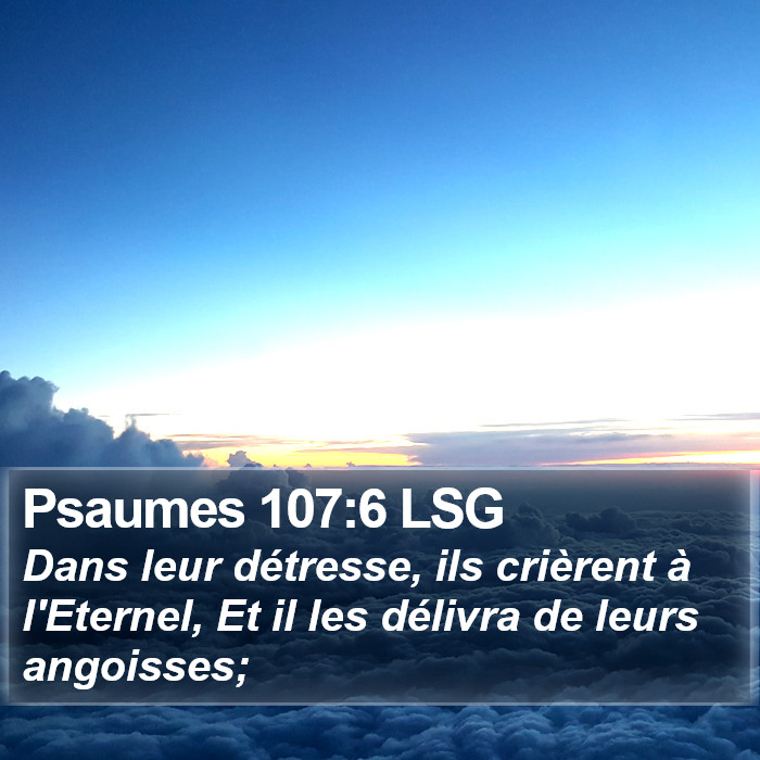 Psaumes 107:6 LSG Bible Study