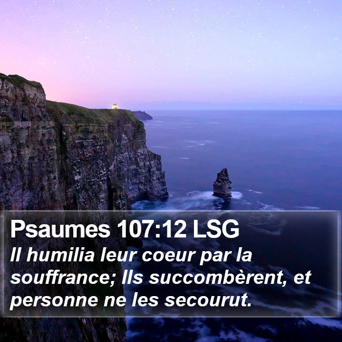 Psaumes 107:12 LSG Bible Study