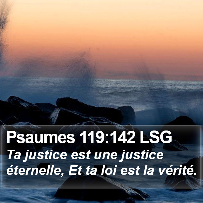 Psaumes 119:142 LSG Bible Study