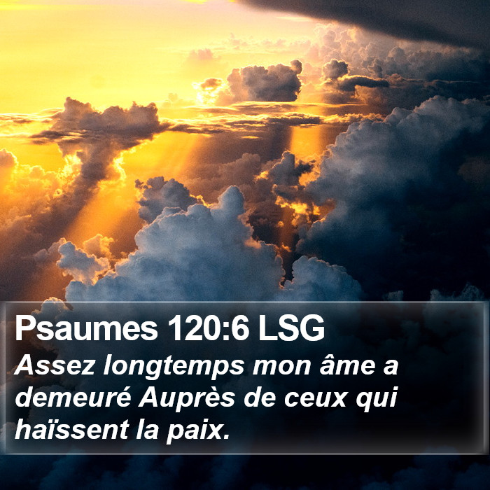 Psaumes 120:6 LSG Bible Study
