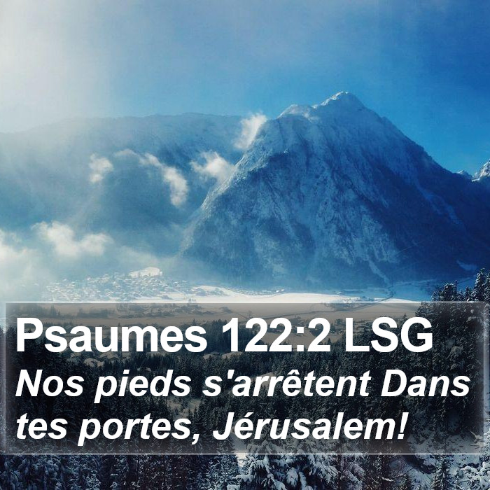 Psaumes 122:2 LSG Bible Study