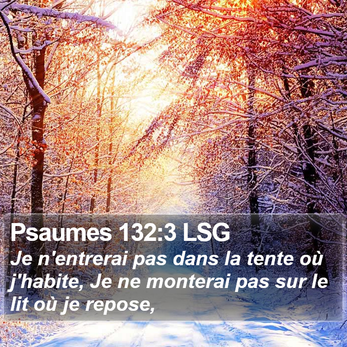 Psaumes 132:3 LSG Bible Study