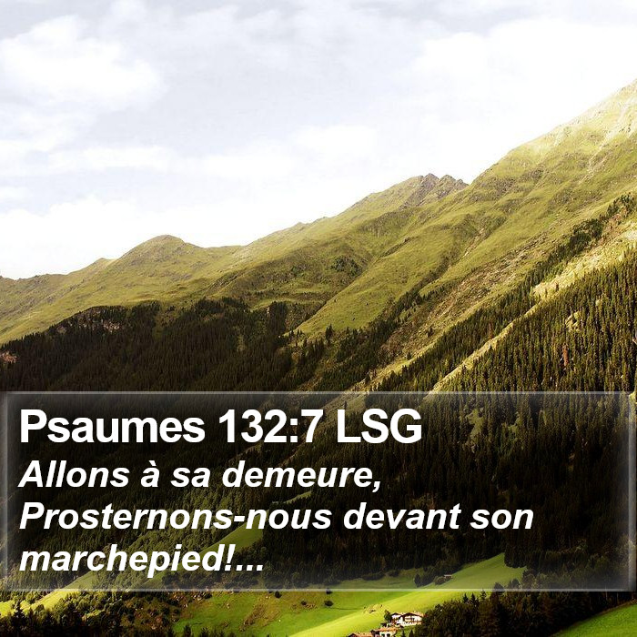 Psaumes 132:7 LSG Bible Study