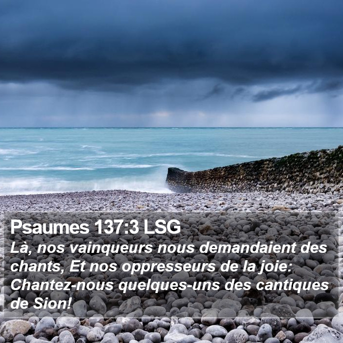 Psaumes 137:3 LSG Bible Study