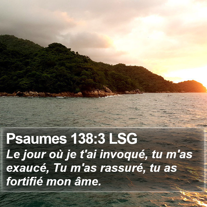 Psaumes 138:3 LSG Bible Study