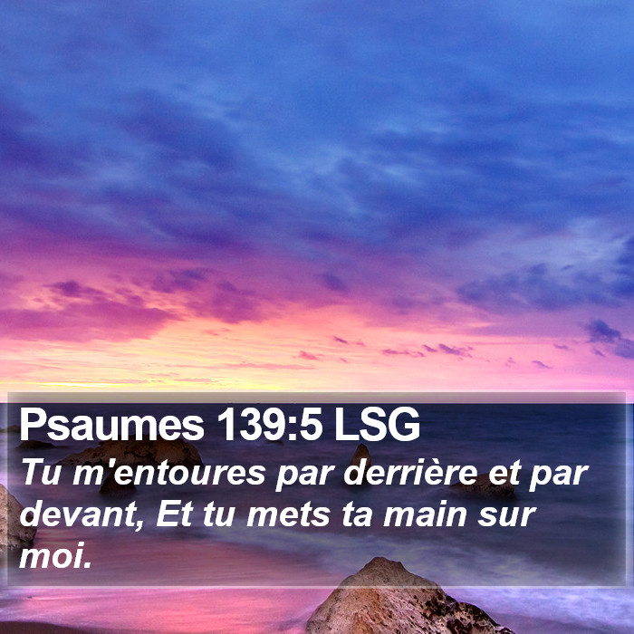 Psaumes 139:5 LSG Bible Study