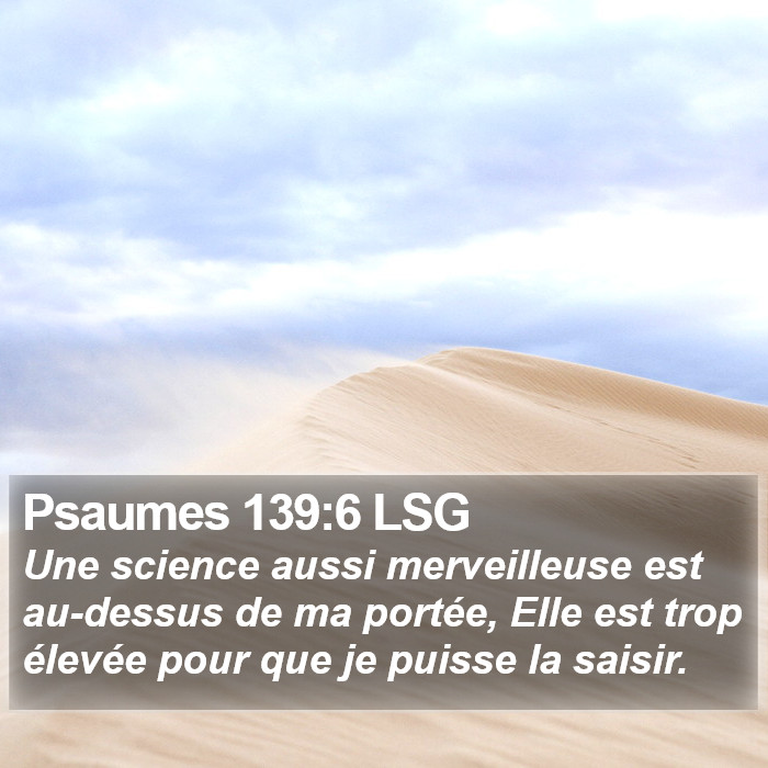Psaumes 139:6 LSG Bible Study