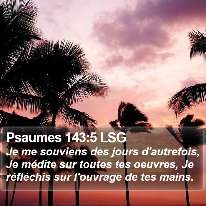 Psaumes 143:5 LSG Bible Study