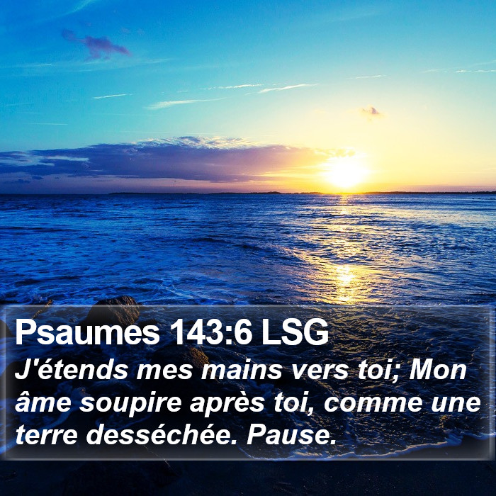 Psaumes 143:6 LSG Bible Study