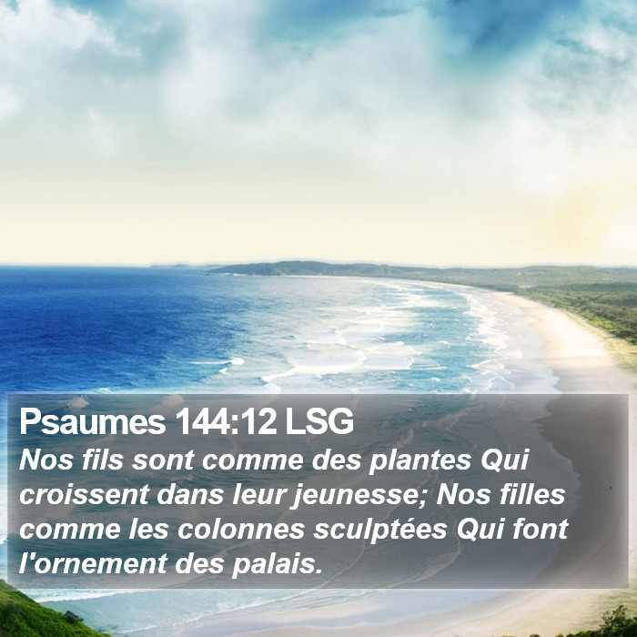 Psaumes 144:12 LSG Bible Study