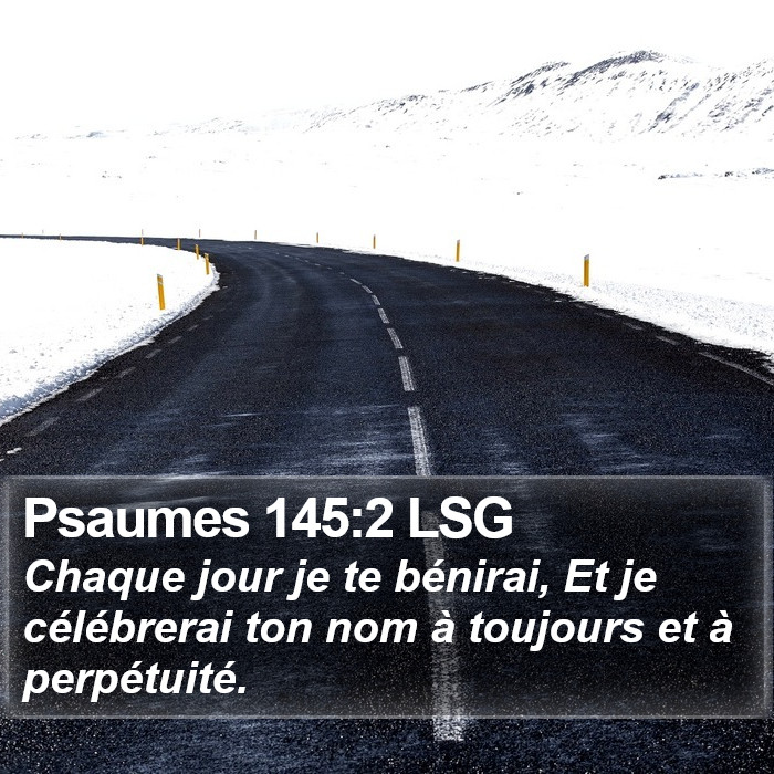 Psaumes 145:2 LSG Bible Study