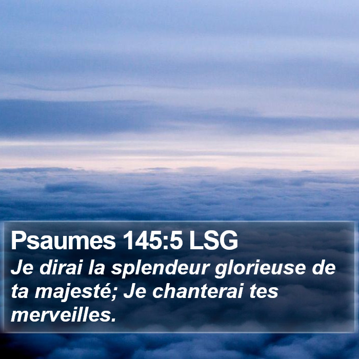 Psaumes 145:5 LSG Bible Study