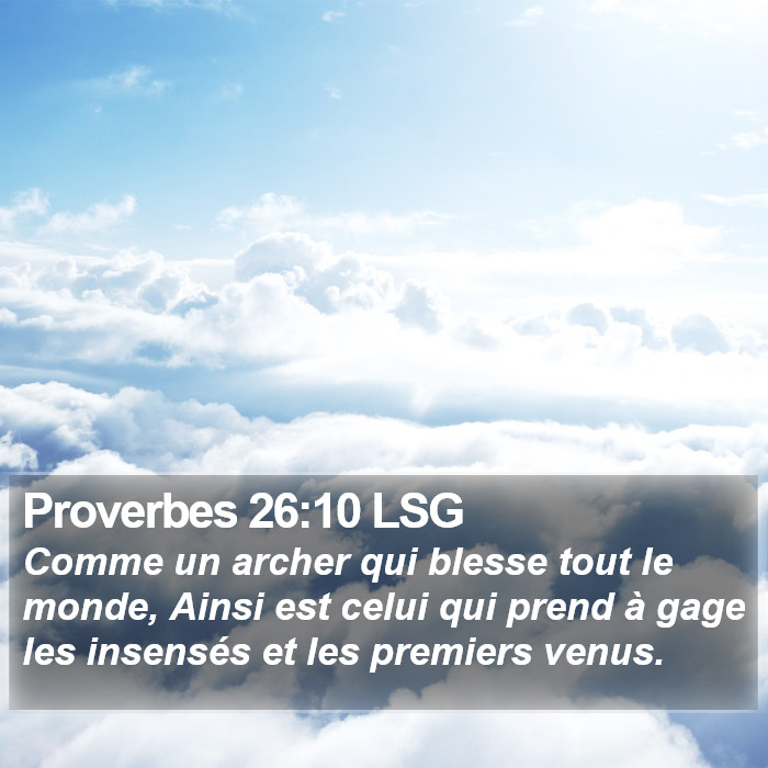 Proverbes 26:10 LSG Bible Study