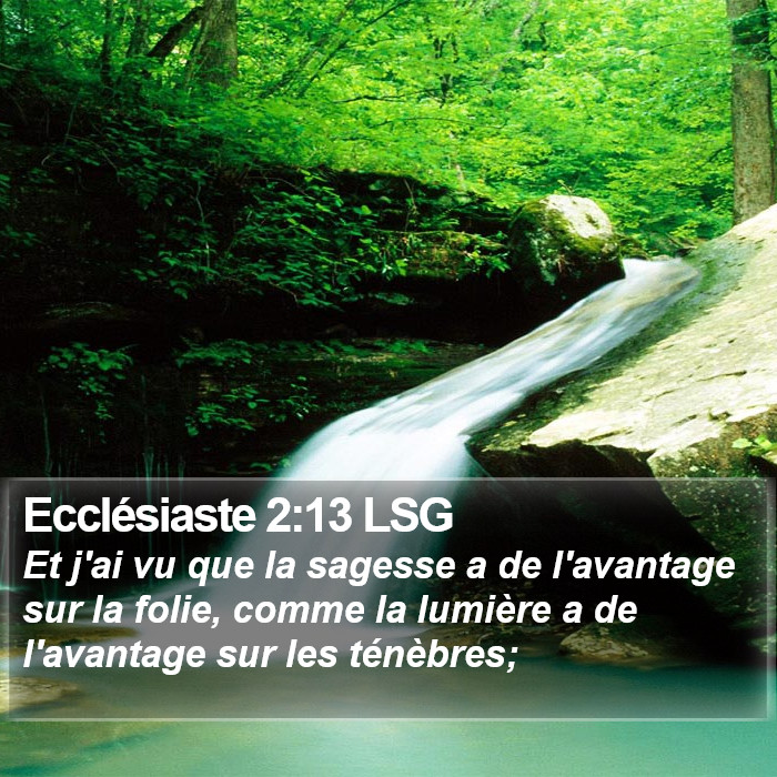Ecclésiaste 2:13 LSG Bible Study