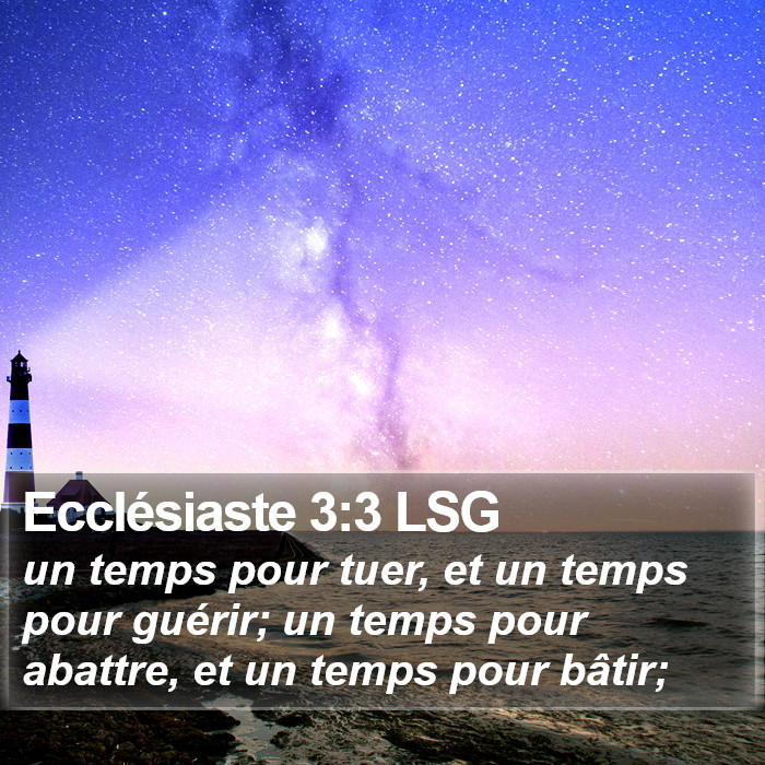 Ecclésiaste 3:3 LSG Bible Study