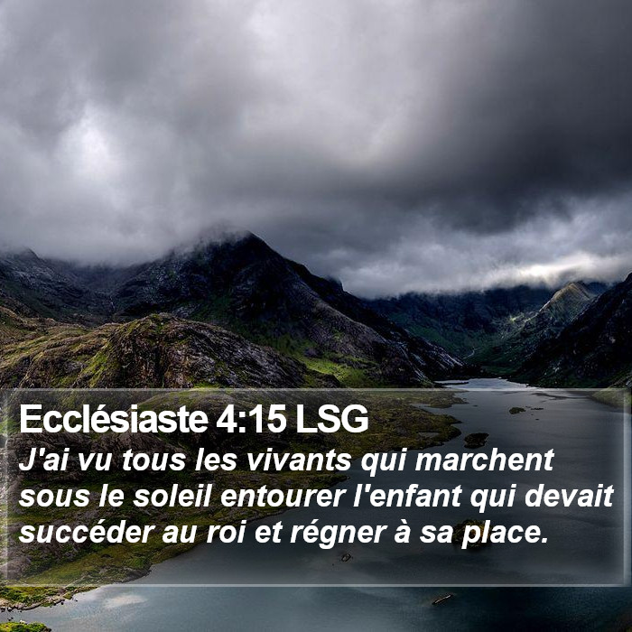 Ecclésiaste 4:15 LSG Bible Study