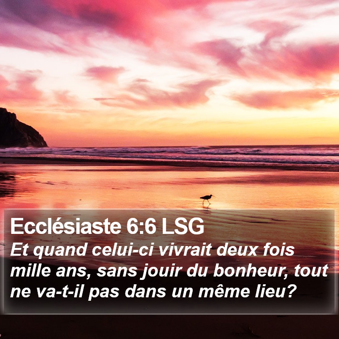 Ecclésiaste 6:6 LSG Bible Study