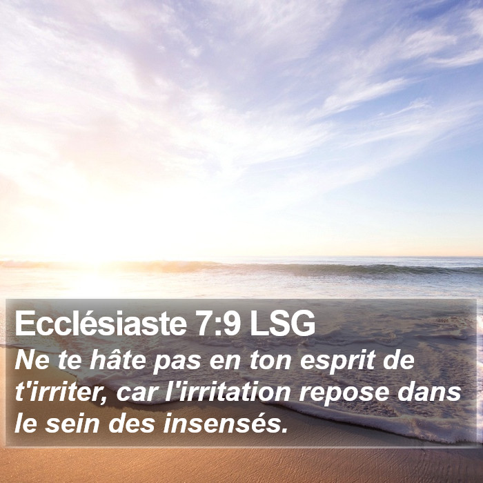 Ecclésiaste 7:9 LSG Bible Study