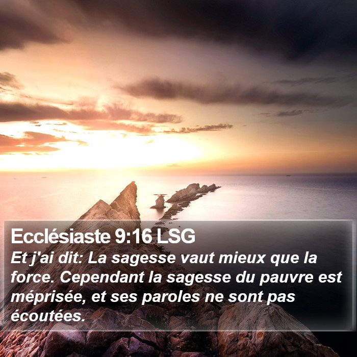 Ecclésiaste 9:16 LSG Bible Study