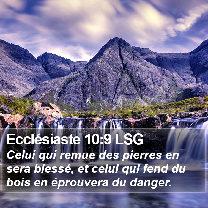 Ecclésiaste 10:9 LSG Bible Study