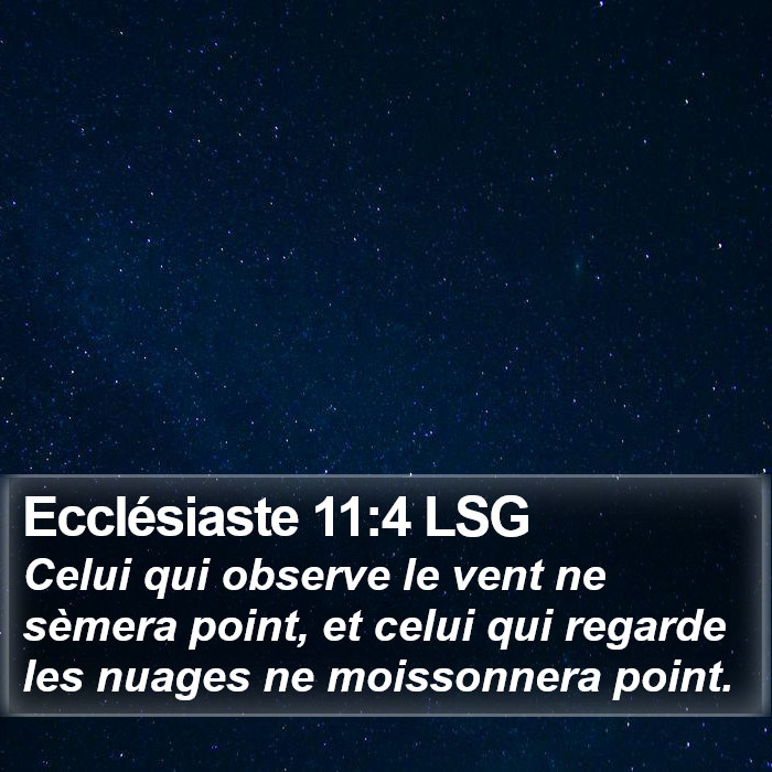 Ecclésiaste 11:4 LSG Bible Study