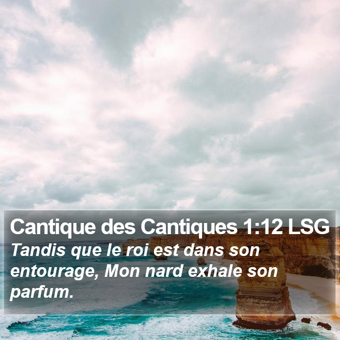 Cantique des Cantiques 1:12 LSG Bible Study