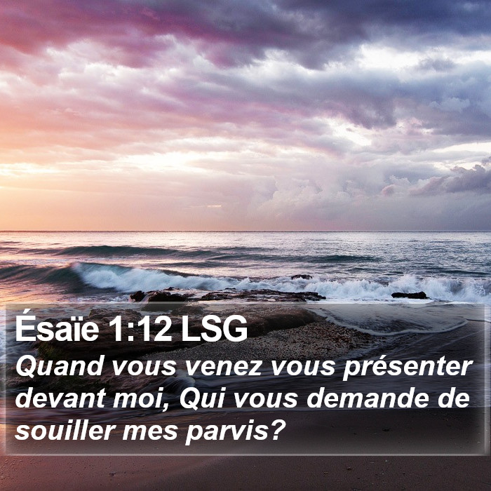 Ésaïe 1:12 LSG Bible Study