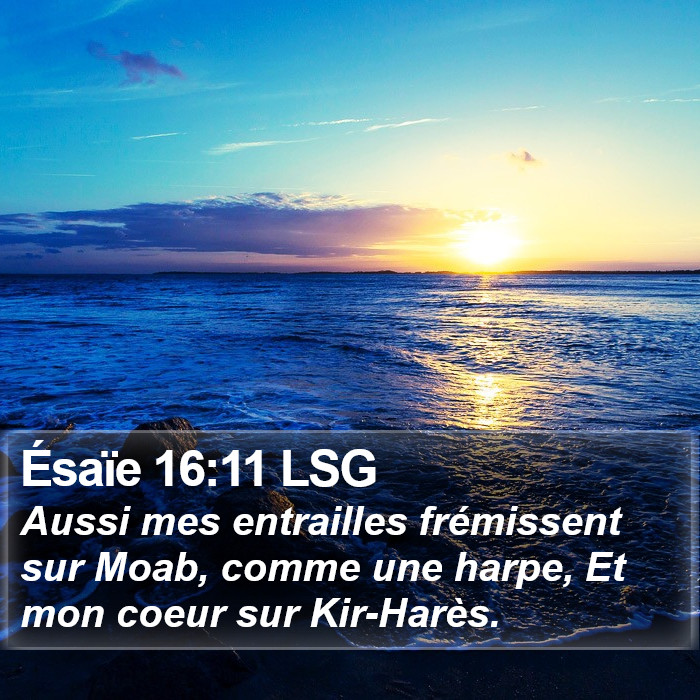 Ésaïe 16:11 LSG Bible Study