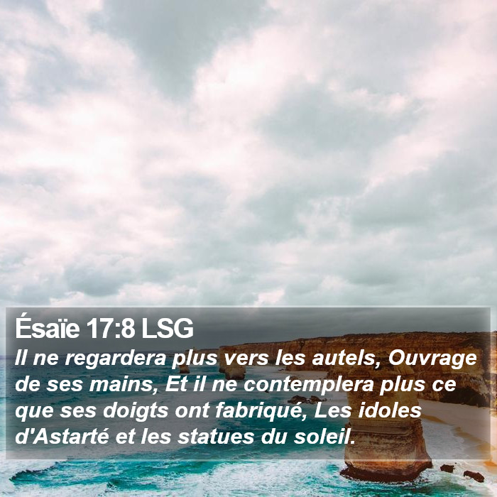 Ésaïe 17:8 LSG Bible Study