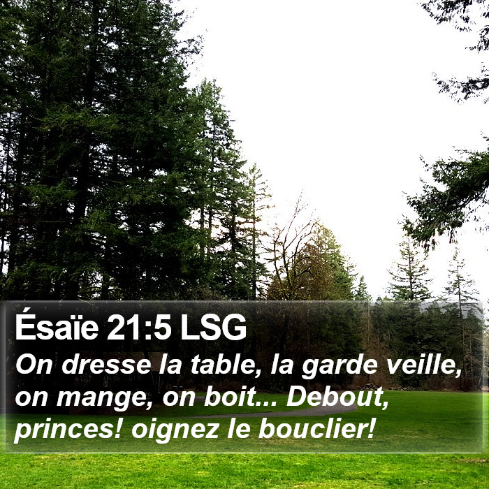 Ésaïe 21:5 LSG Bible Study