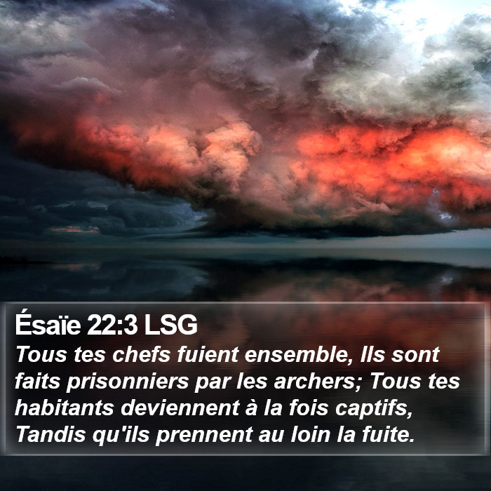 Ésaïe 22:3 LSG Bible Study