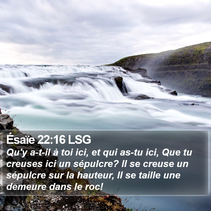 Ésaïe 22:16 LSG Bible Study