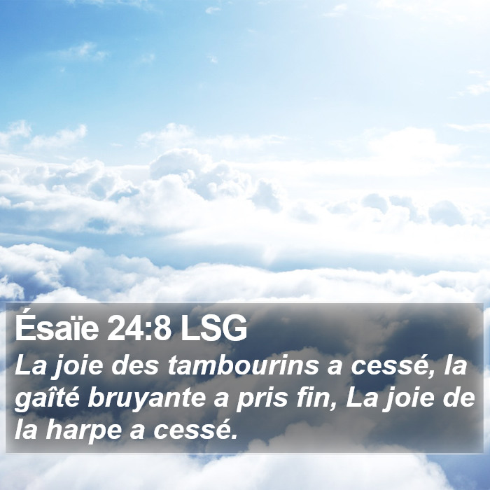 Ésaïe 24:8 LSG Bible Study