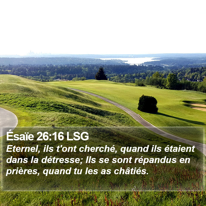 Ésaïe 26:16 LSG Bible Study