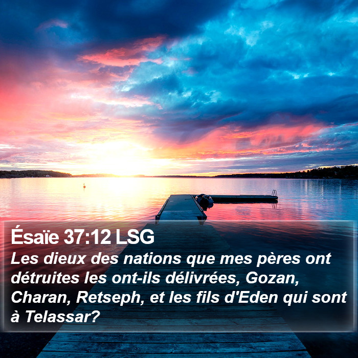 Ésaïe 37:12 LSG Bible Study