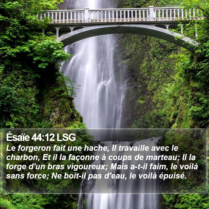 Ésaïe 44:12 LSG Bible Study