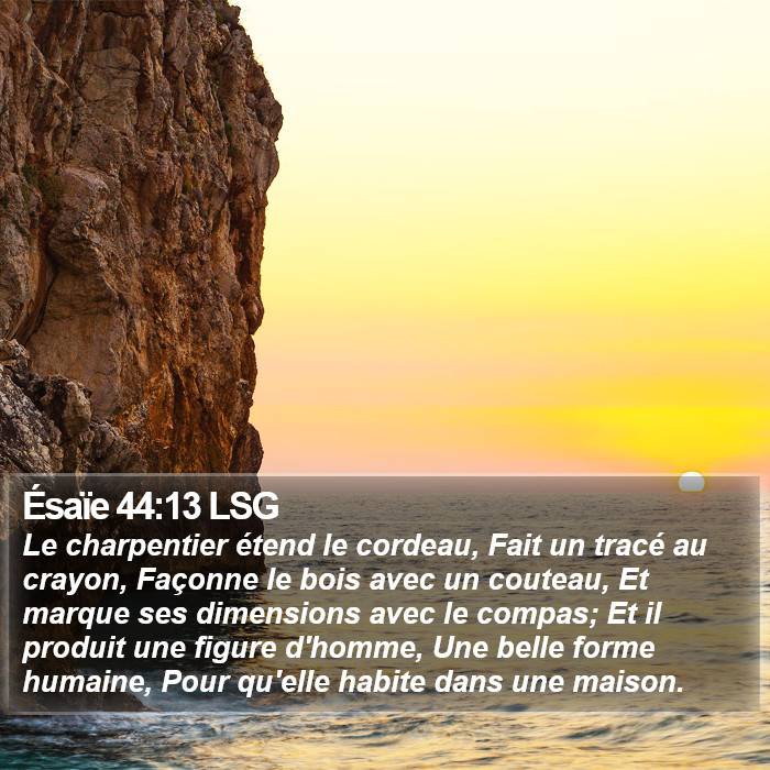 Ésaïe 44:13 LSG Bible Study