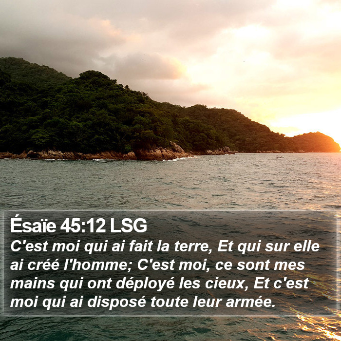 Ésaïe 45:12 LSG Bible Study