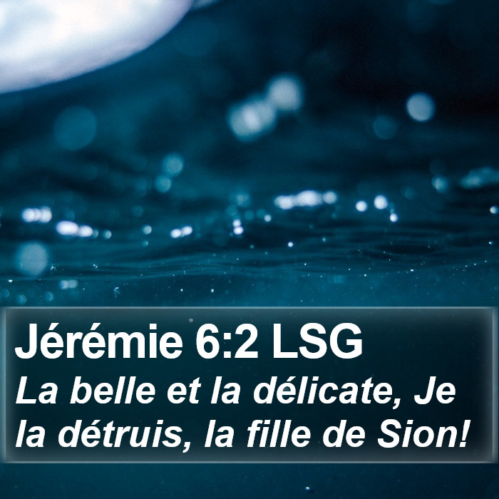 Jérémie 6:2 LSG Bible Study
