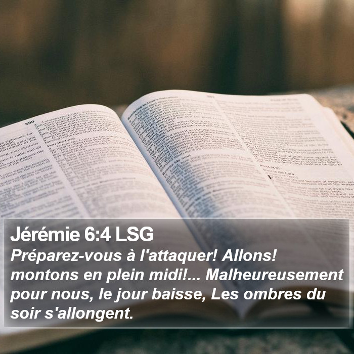 Jérémie 6:4 LSG Bible Study
