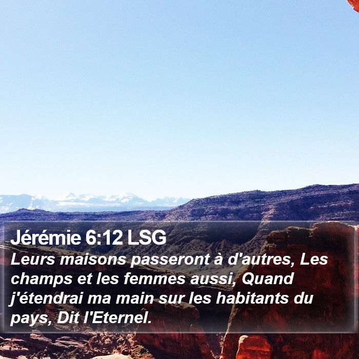 Jérémie 6:12 LSG Bible Study