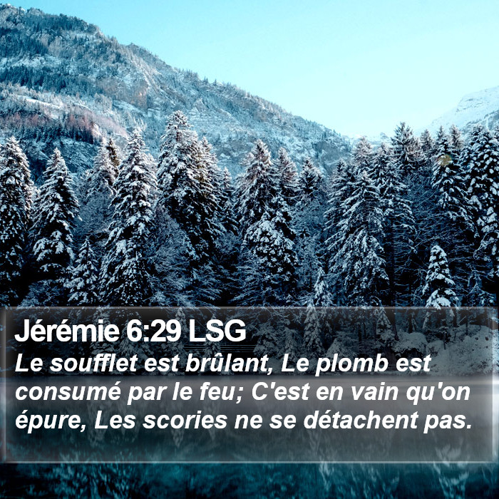 Jérémie 6:29 LSG Bible Study