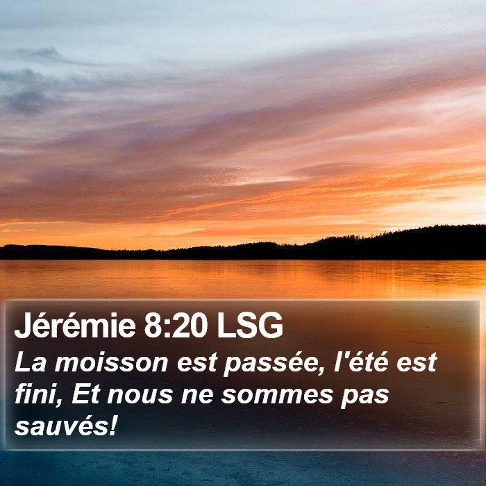 Jérémie 8:20 LSG Bible Study