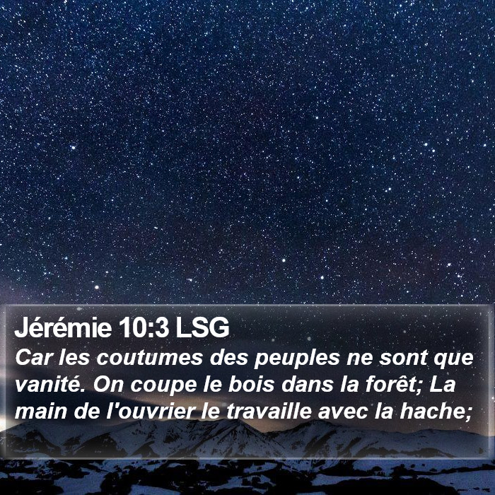 Jérémie 10:3 LSG Bible Study