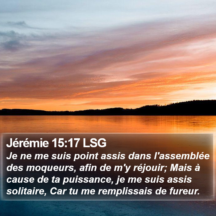 Jérémie 15:17 LSG Bible Study