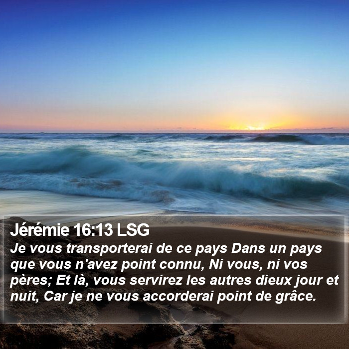 Jérémie 16:13 LSG Bible Study