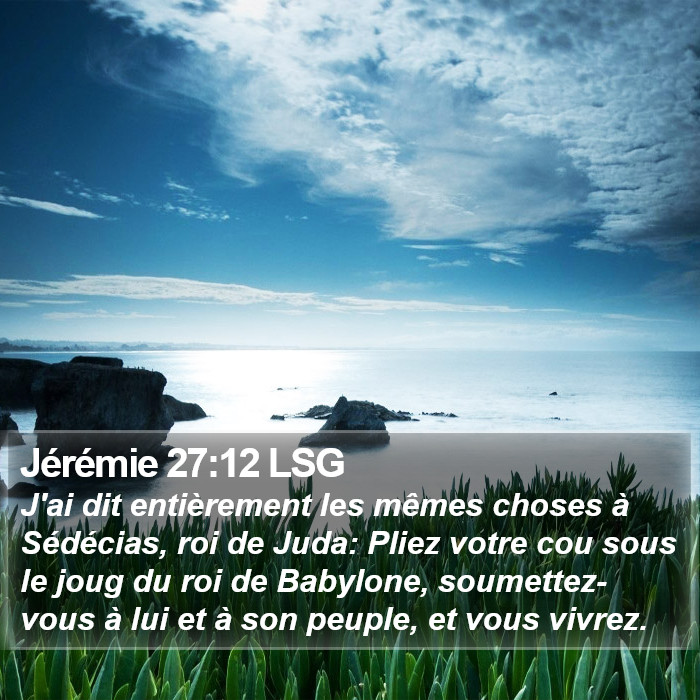 Jérémie 27:12 LSG Bible Study