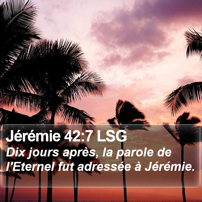 Jérémie 42:7 LSG Bible Study