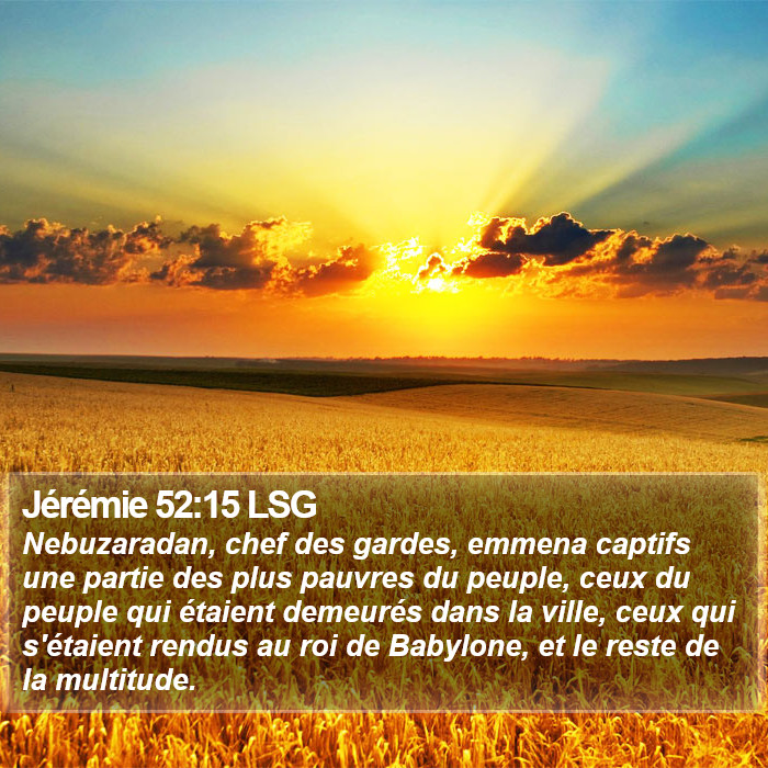 Jérémie 52:15 LSG Bible Study